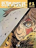 In The Dust of Our Planet #1