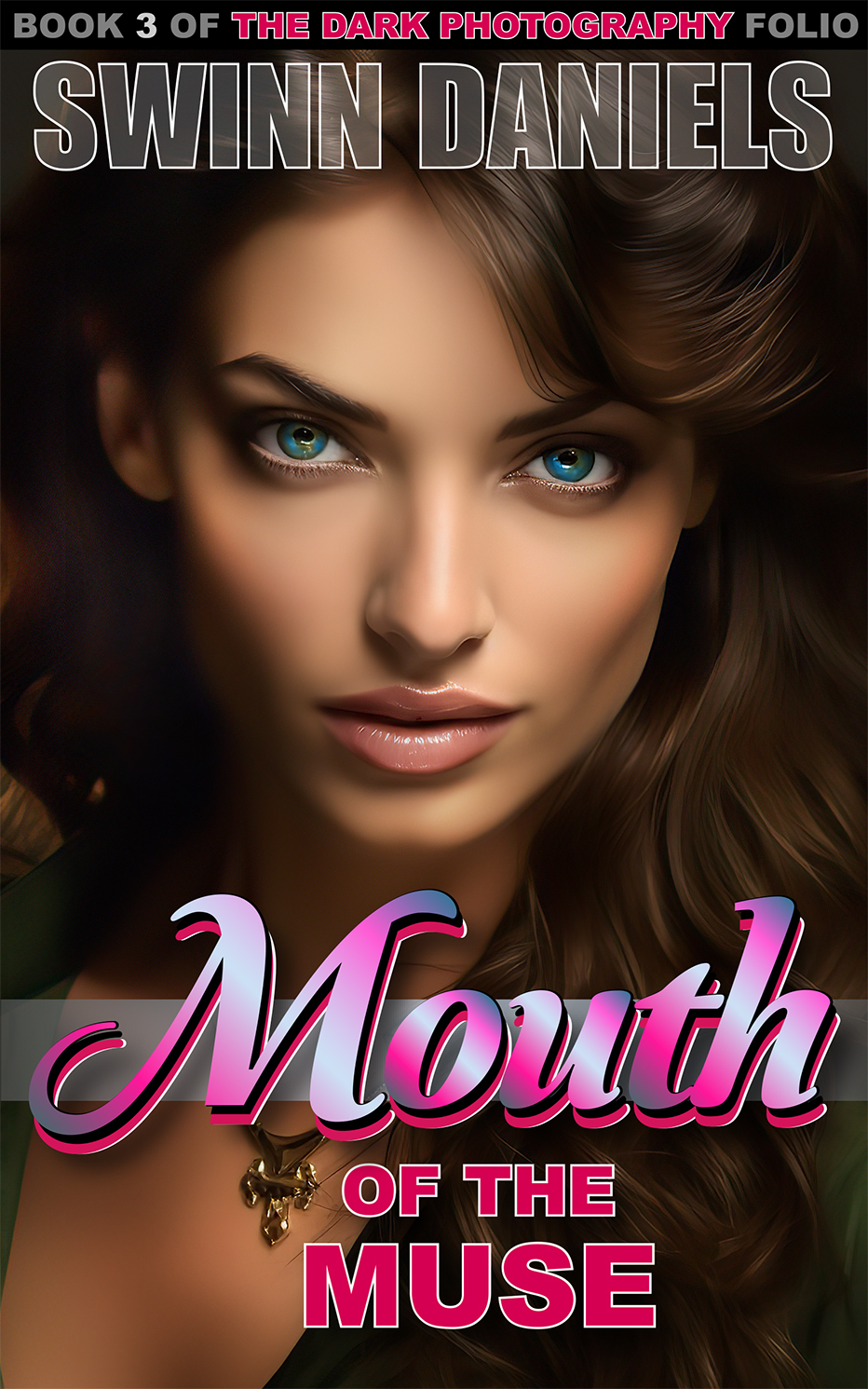 Mouth of the Muse (The Dark Photography Folio, #3)