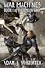 War Machines: Book II of the Temujin Saga (The Temujin Saga, #2)