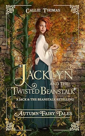 Jacklyn and the Twisted Beanstalk