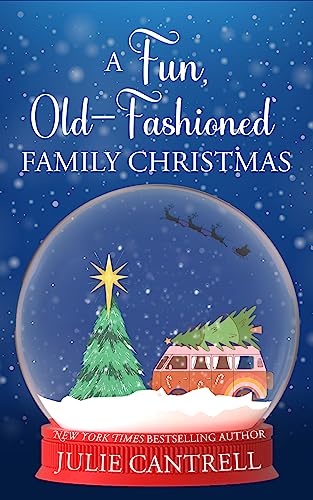 A Fun, Old-Fashioned Family Christmas