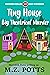 Tiny House, Big Theatrical ...