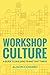 Workshop Culture: A guide t...