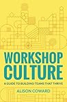 Workshop Culture by Alison Coward