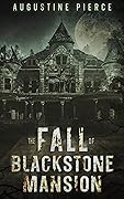 The Fall of Blackstone Mansion