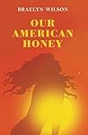 Our American Honey Our American Honey