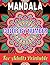 Mandala Color by Number For Adults Printable: An Adult Coloring Book with Fun, Easy, and Relaxing Coloring Pages. (49 page Color by Number Coloring Book For Adults)