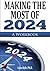 Making the Most of 2024: A ...