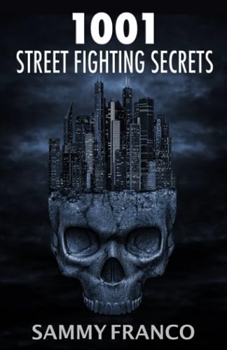 1001 Street Fighting Secrets: The Complete Book of Self-Defense (Paperback)