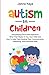 Autism In Children: Demysti...