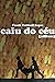 Caiu do Céu: (Millions)