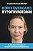 How I Overcame Hypothyroidism by Benedicte Mai Lerche