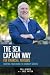 The Sea Captain Way for Financial Advisors by Phil Bender