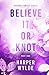Believe It or Knot: Part One (Runaway Omega)