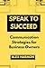 SPEAK TO SUCCEED: Communica...