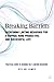 Breaking Barriers: Overcoming Limiting Behaviors for a Happier, More Productive, and Successful Life: Practical guide to avoiding self-limiting behaviors