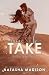 Mine to Take by Natasha Madison