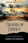 Treasures of Darkness by Sarah Beth Brazytis