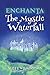 Enchanta: The Mystic Waterfall