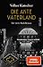 Die Akte Vaterland: Der vierte Rath-Roman | Vom Autor der Romanvorlage zu Babylon Berlin: 4