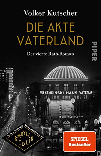 Die Akte Vaterland: Der vierte Rath-Roman | Vom Autor der Romanvorlage zu Babylon Berlin: 4 (Paperback)