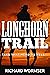 LONGHORN TRAIL a classic we...