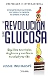 La revolución de la Glucosa / Glucose Revolution(Spanish Edition)