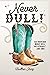Never Dull!