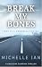 Break My Bones: A Gruesome ...