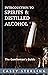 Introduction to Spirits & Distilled Alcohol (The Gentleman's Guide)