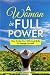 A WOMAN IN FULL POWER: How ...