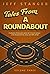 Tales From a Roundabout: Vo...
