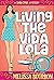 Living the Vida Lola (A Lola Cruz Mystery, #1)