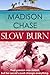 Slow Burn