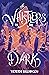 The Whistlers in the Dark