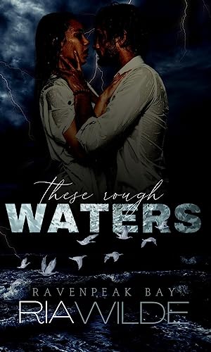 These Rough Waters (Ravenpeak Bay #1)