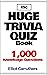 Huge Trivia Quiz Book: 4,00...