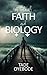 A Tale of Faith and Biology