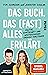Das Buch, das (fast) alles erklärt: Politik, Wirtschaft und Weltgeschehen endlich verstehen | Von EU bis Klimakrise: Allgemeinwissen kompakt (German Edition)