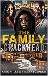 THE FAMILY CRACKHEAD