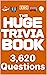 Huge Trivia Book: 3,620 Que...