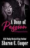 A Dose of Passion by Sharon C. Cooper