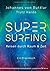 Supersurfing - Reisen durch Raum & Zeit