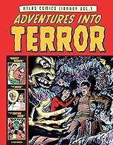 The Atlas Comics Library No. 1: Adventures Into Terror Vol. 1 by