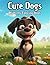 Cute Dogs by PD Publishing