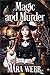 Magic and Murder (Wicked Wi...