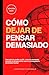 Cómo Dejar de Pensar Demasi...