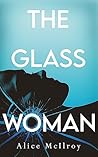 The Glass Woman by Alice McIlroy