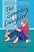 The Someday Daughter by Ellen O'Clover The Someday Daughter by Ellen O'Clover