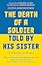 The Death of a Soldier Told by His Sister